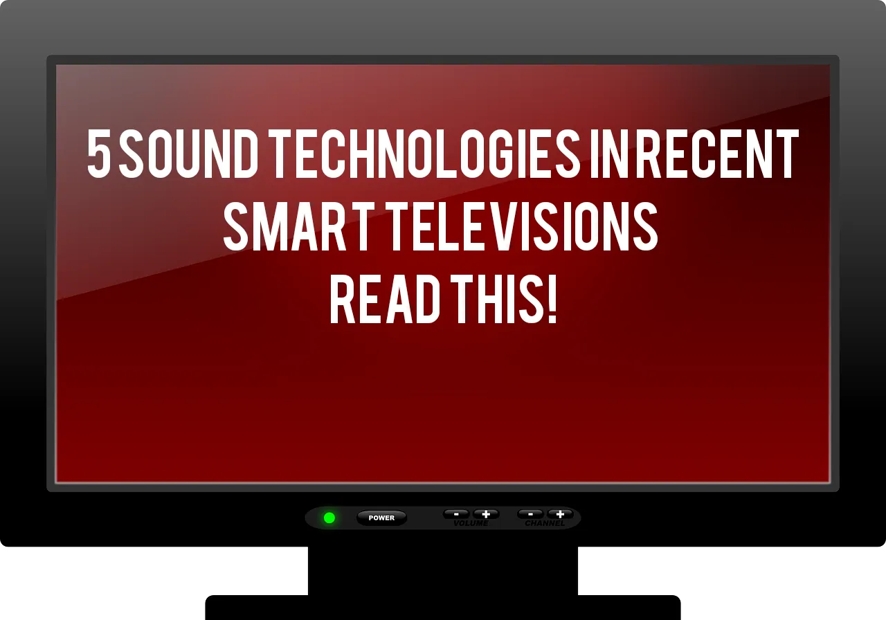 Five sound technologies for Smart tv
